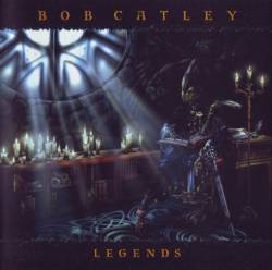 Bob Catley : Legends
